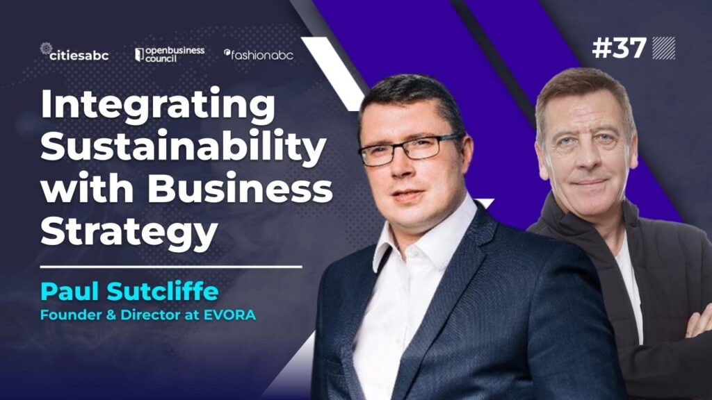 Integrating Sustainability with Business Strategy Podcast with Paul Sutcliffe
