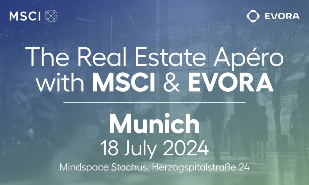 The Real Estate Apéro with MSCI & EVORA Munich 18 July 2024 Mindspace Stachus, Herzogspitalstraße 24