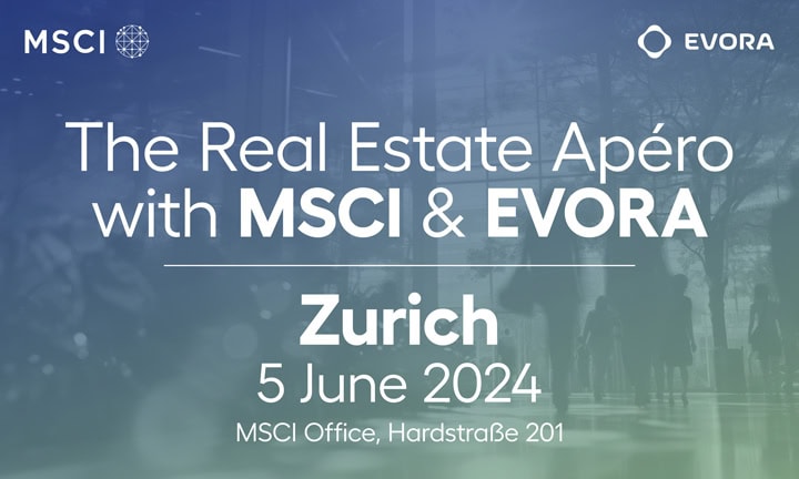 The Real Estate Apéro with MSCI & EVORA Zurich 5 June 2024 MSCI Office, Hardstraße 201